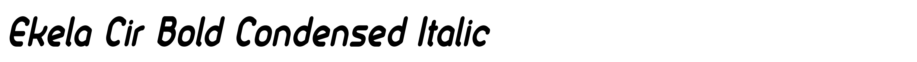 Ekela Cir Bold Condensed Italic